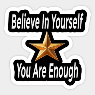 Believe In Yourself Sticker